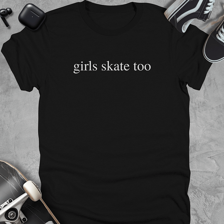 Girls skate too, Skateboarding t-shirt for girls product image (2)