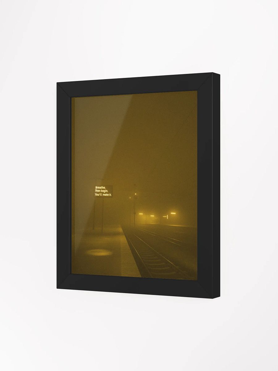 "Breathe, then begin" Framed Poster product image (11)