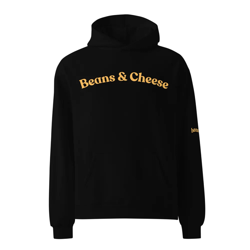 Beans & Cheese [Cozy Hoodie]