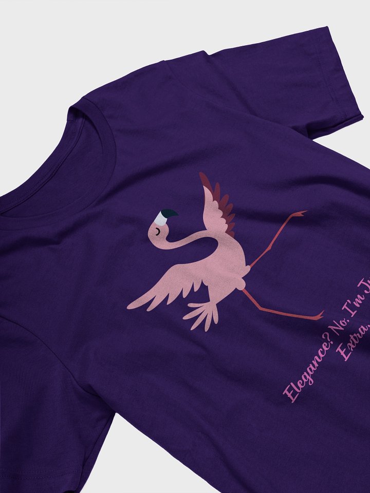 Elegance, no I am just extra- Flamingo T-Shirt product image (2)
