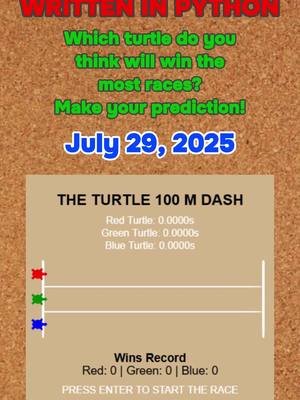 Turtle Races - July 29, 2025 - I coded this little racing simulator. Who will win? Do I need to add more turtles? I’m thinking of four particular turtles….thoughts? #turtle #python #race #whowillwin 