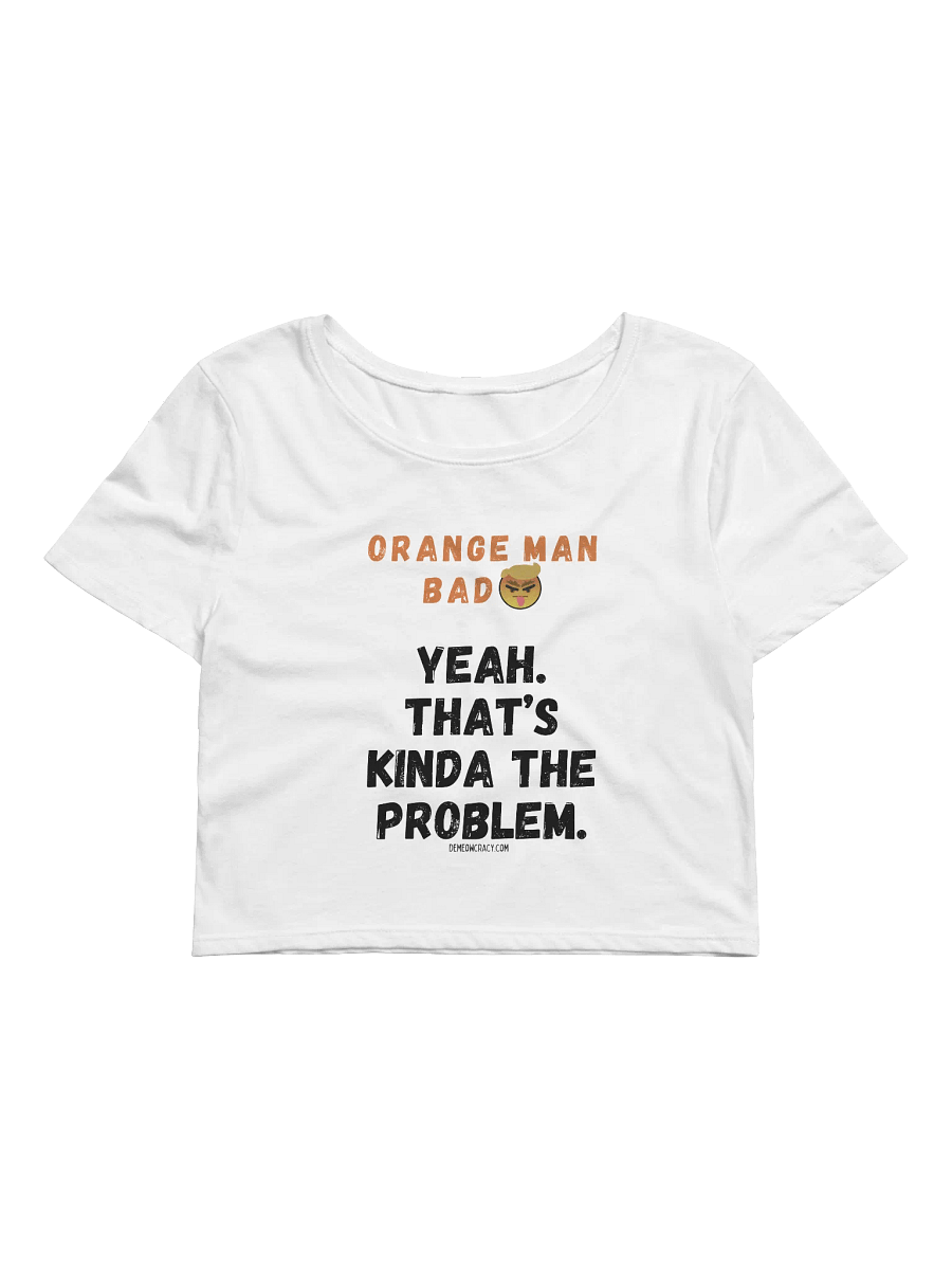 Orange Man Bad Problem Emoji Statement Crop Tee product image (5)