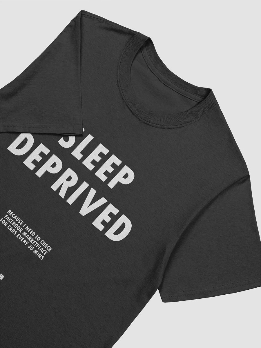 Sleep Deprived due to Facebook Marketplace - Tshirt product image (3)