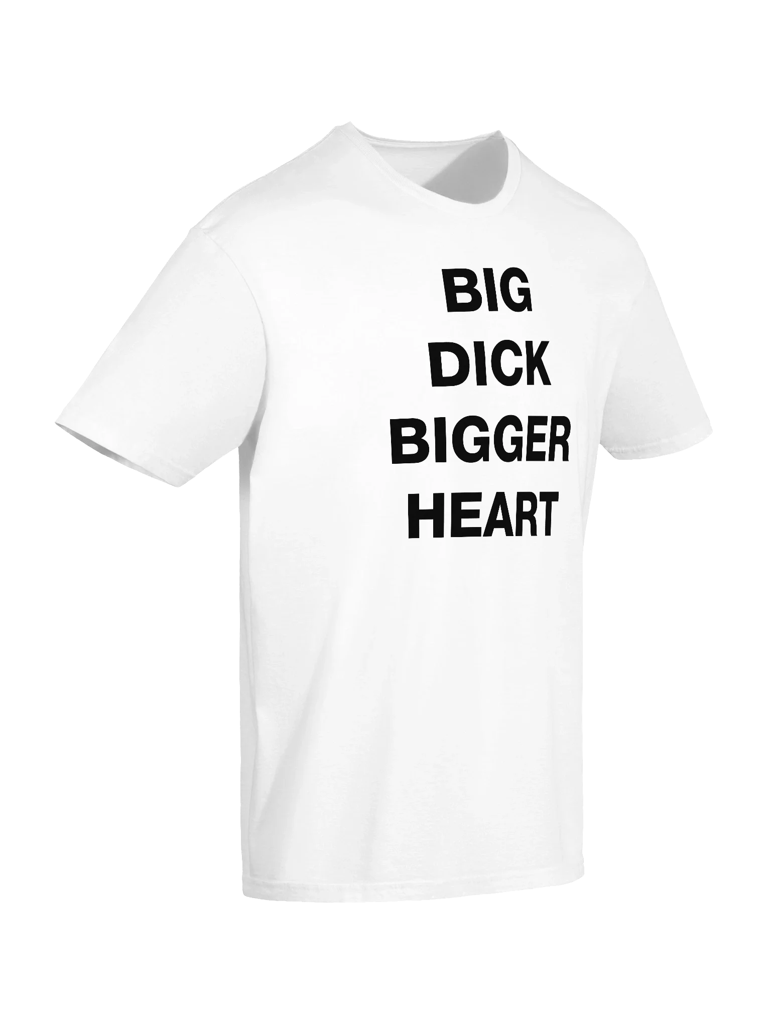 BIG DICK BIGGER HEART T-Shirt product image (7)