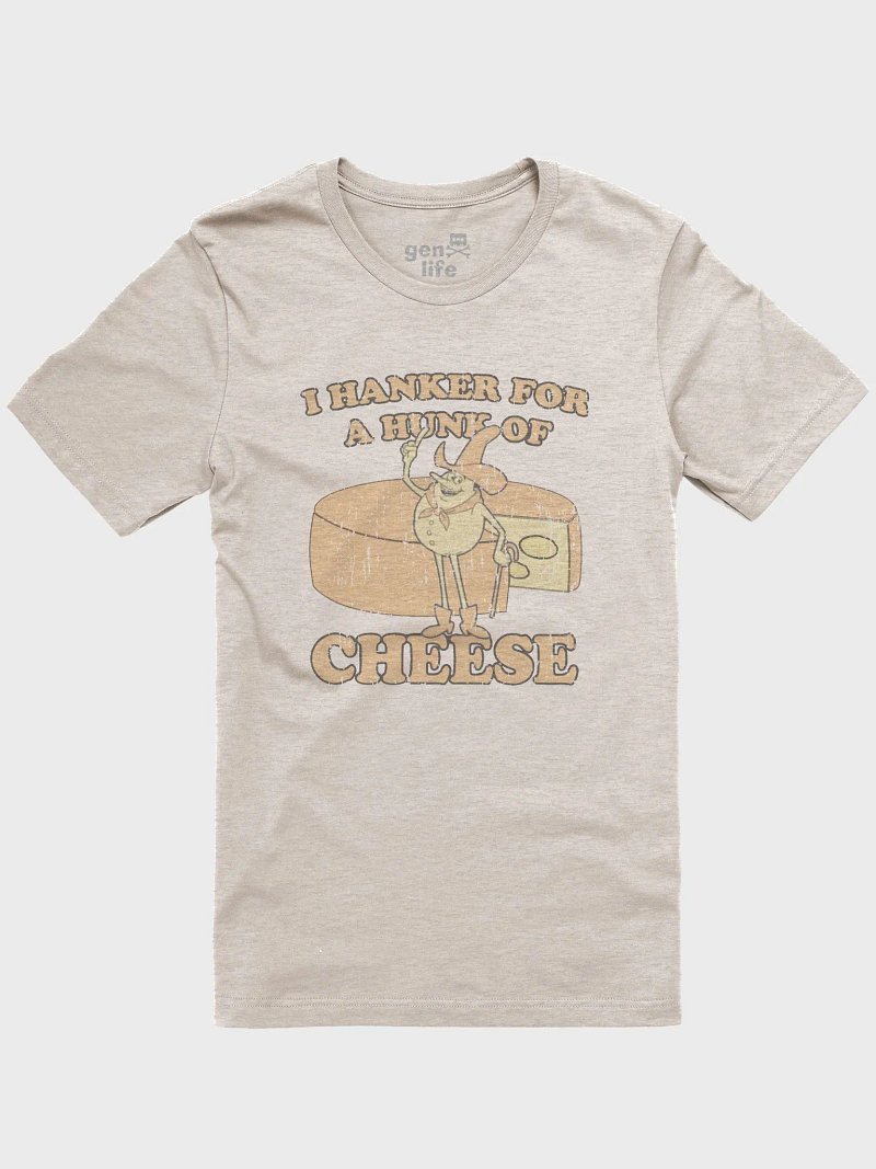 Hanker For A Hunk Of Cheese