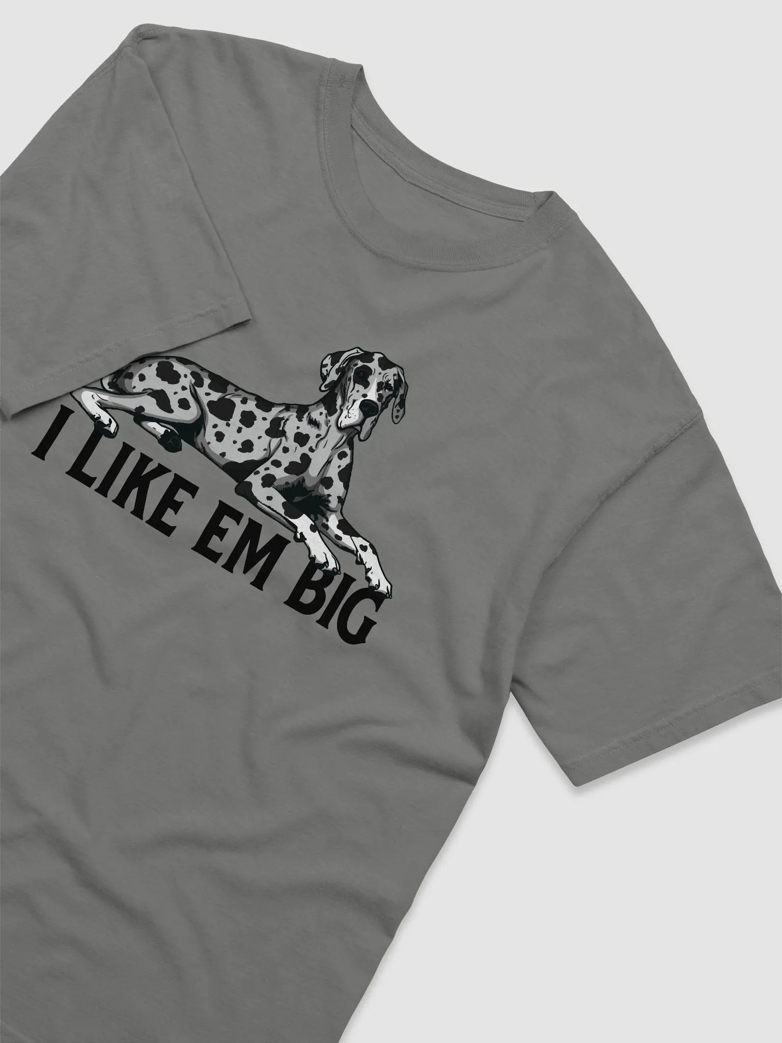 I Like Em Big T-Shirt of a Great Dane (Harlequin) | Funny T-Shirt for Great Dane Paw-rents product image (16)