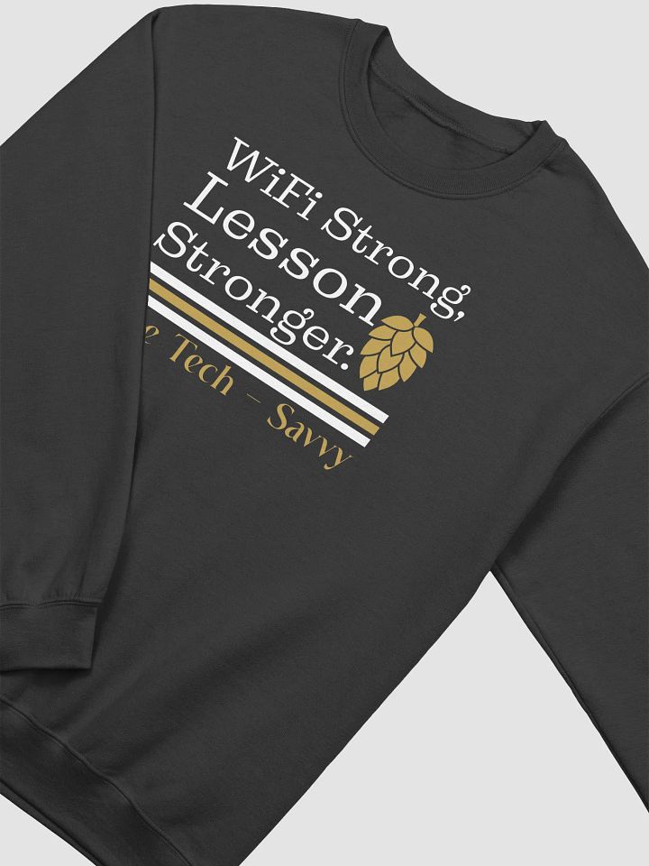 Wifi is Strong, Lesson Stronger, Teacher Student Gildan Sweatshirt product image (2)