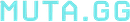 Muta.gg