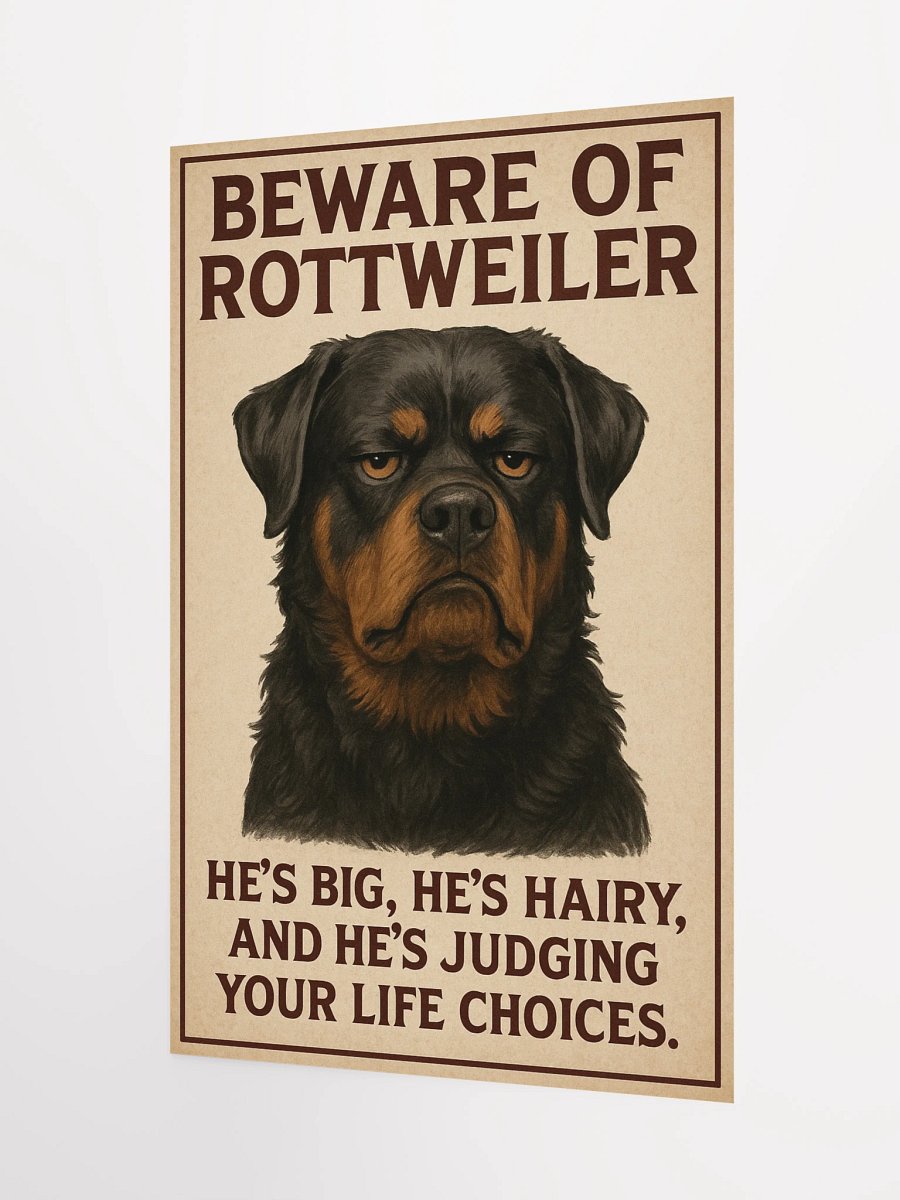 Beware of Rottweiler: He’s big, he’s hairy, and he’s judging your life choices. product image (9)