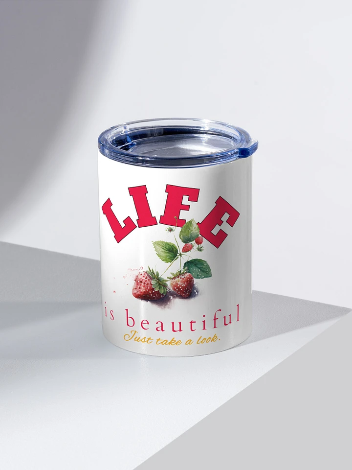 Life is Beautiful Stainless Steel Tumbler product image (2)