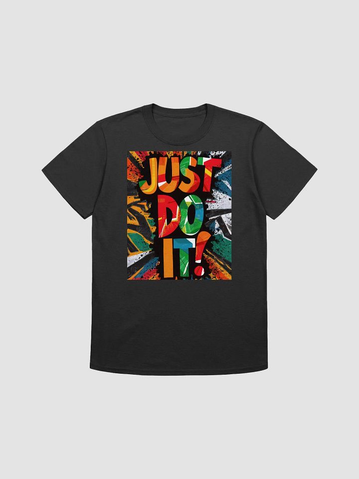 Just Do It Unisex T-Shirt product image (1)