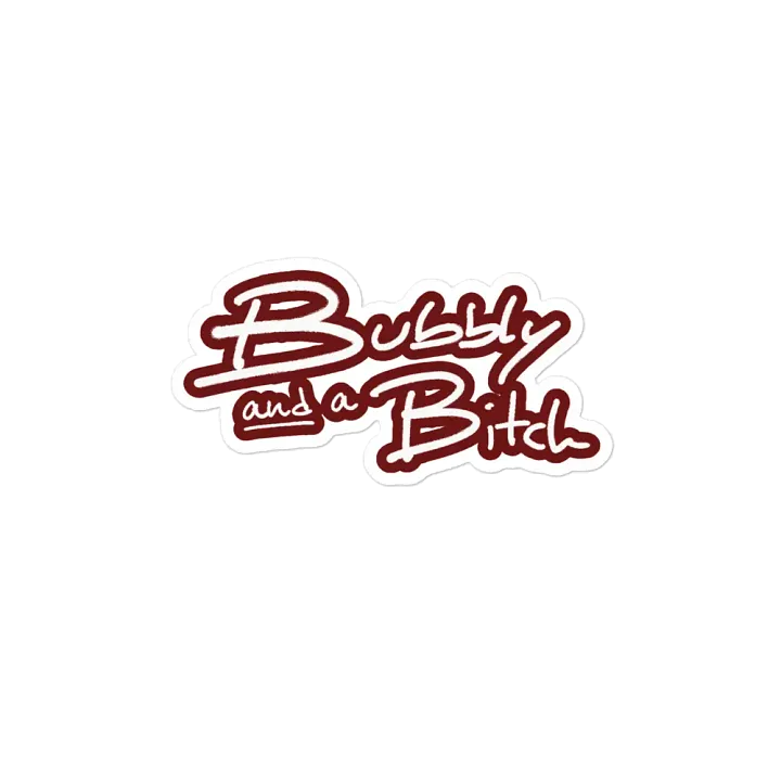 Bubbly and a B*tch (lined design, #6D1616) magnet product image (2)