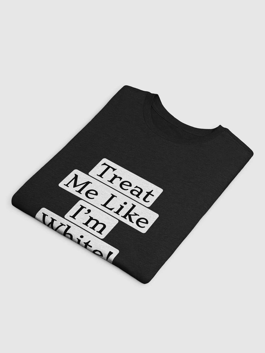 Like I'm White Supersoft T-Shirt product image (37)