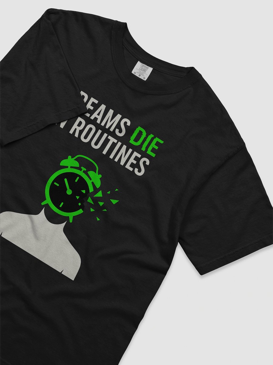 Dreams Die in Routines T-Shirt product image (60)