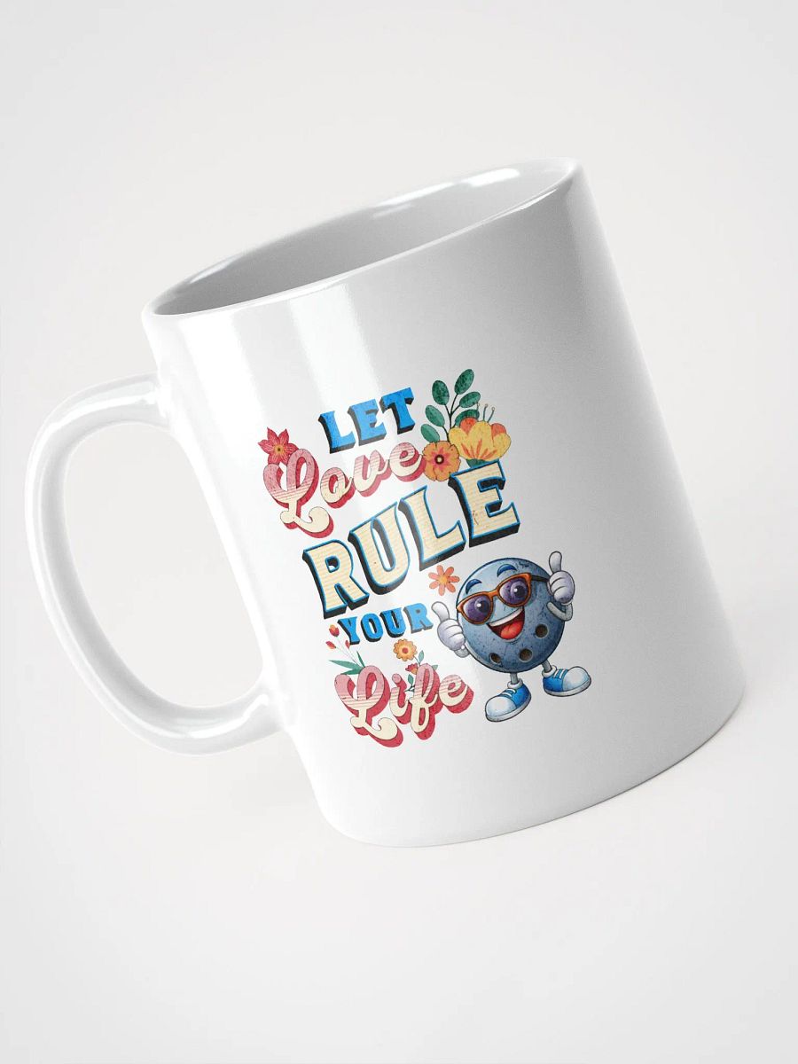 Let Love Rule Your Life Bowling Mug product image (2)