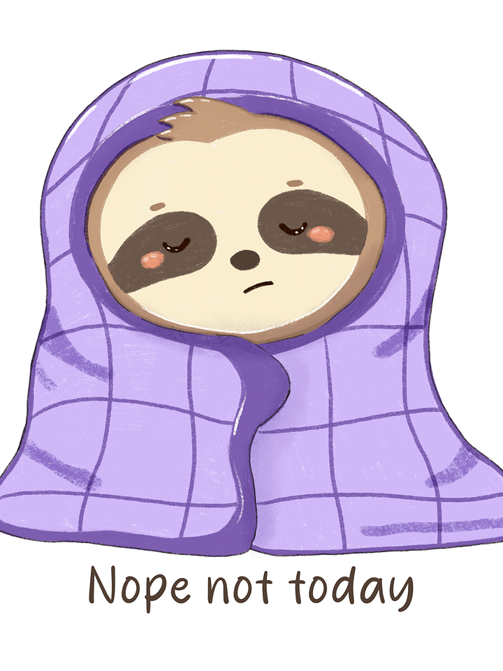 Nope Not Today Sloth Mental Health product image (1)