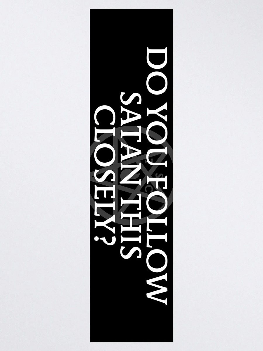 "Do You Follow Satan This Closely?" - Bumper Sticker product image (3)