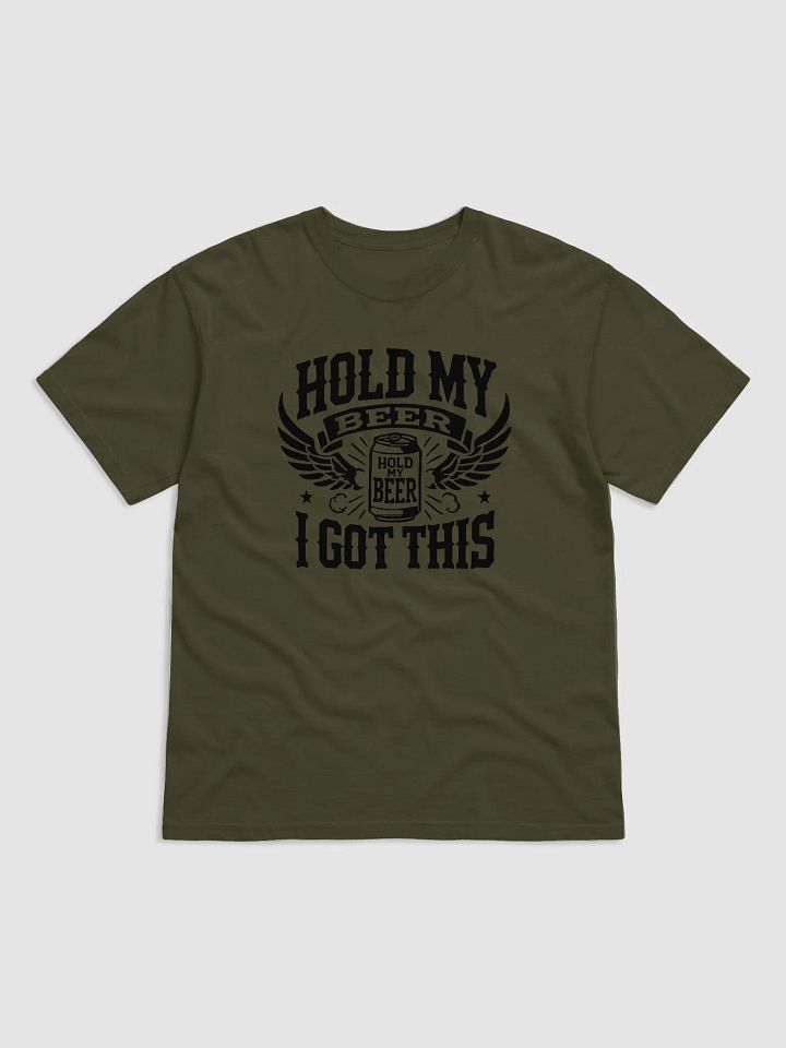 HOLD MY BEER – I Got This Tee (Green) product image (1)