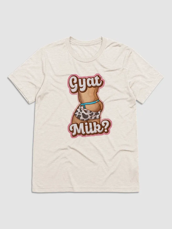 GYAT Milk? - Tee product image (2)