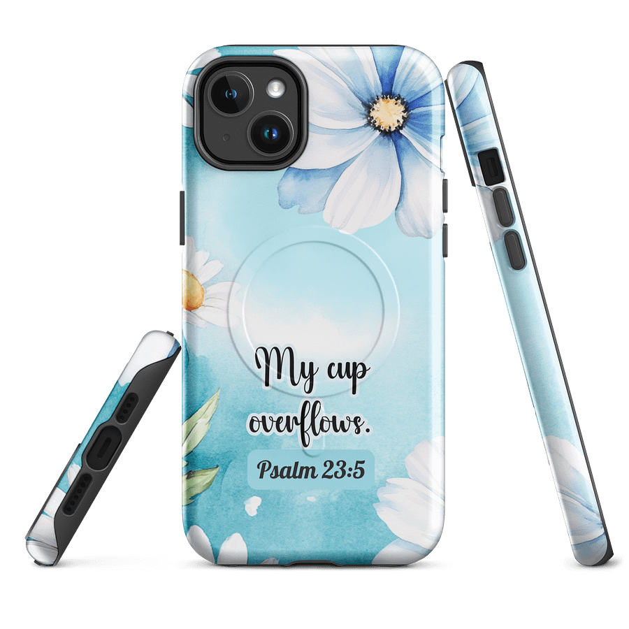 My Cup Overflows Psalm 23:5 | Inspirational Gift, Tough iPhone Magnetic Case | Scripture, Bible Verse, MagSafe® iPhone® Tough Case, iPhone 14, iPhone 15, iPhone 16, Pro, Pro Max, Plus. product image (1)