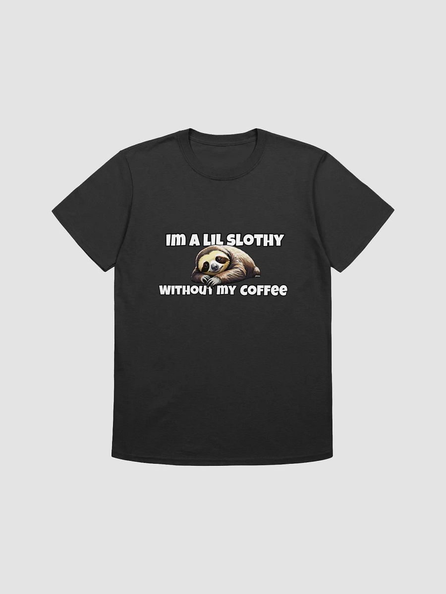 Im a Lil Slothy Without my Coffee T-Shirt product image (1)