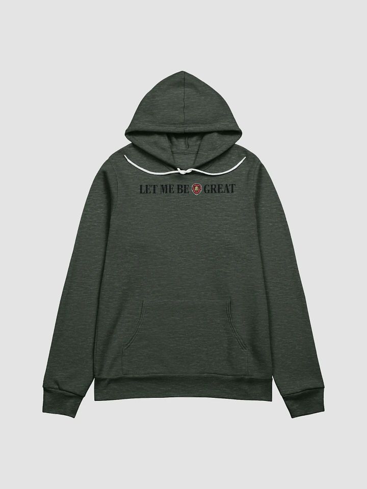 Let me be great hoodie black product image (1)