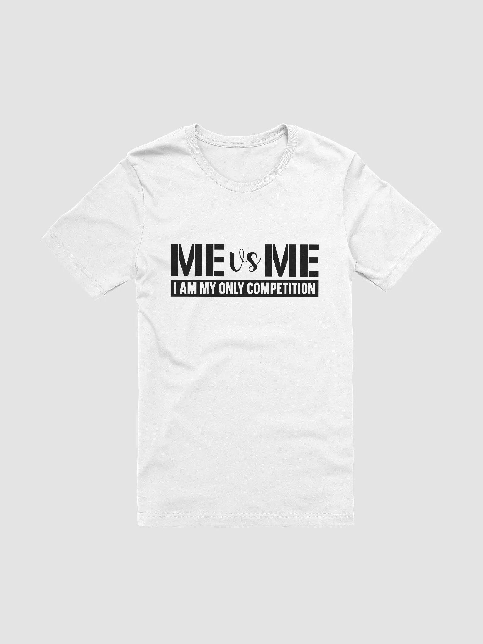 Me Vs Me I Am My Only Competition - Women's White T-Shirt product image (3)