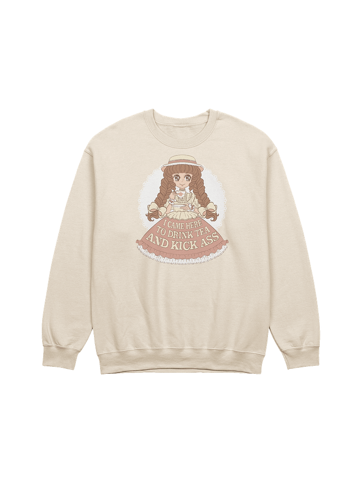I Came Here to Drink Tea & Kick Ass (Country, Cream) sweatshirt product image (1)