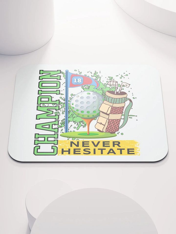 Champion Never Hesitate Golfing Dream Mouse Pad product image (1)
