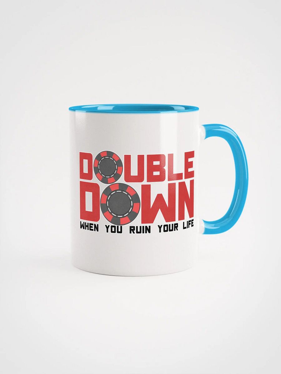 DOUBLE DOWN WHEN YOU RUIN YOR LIFE product image (11)