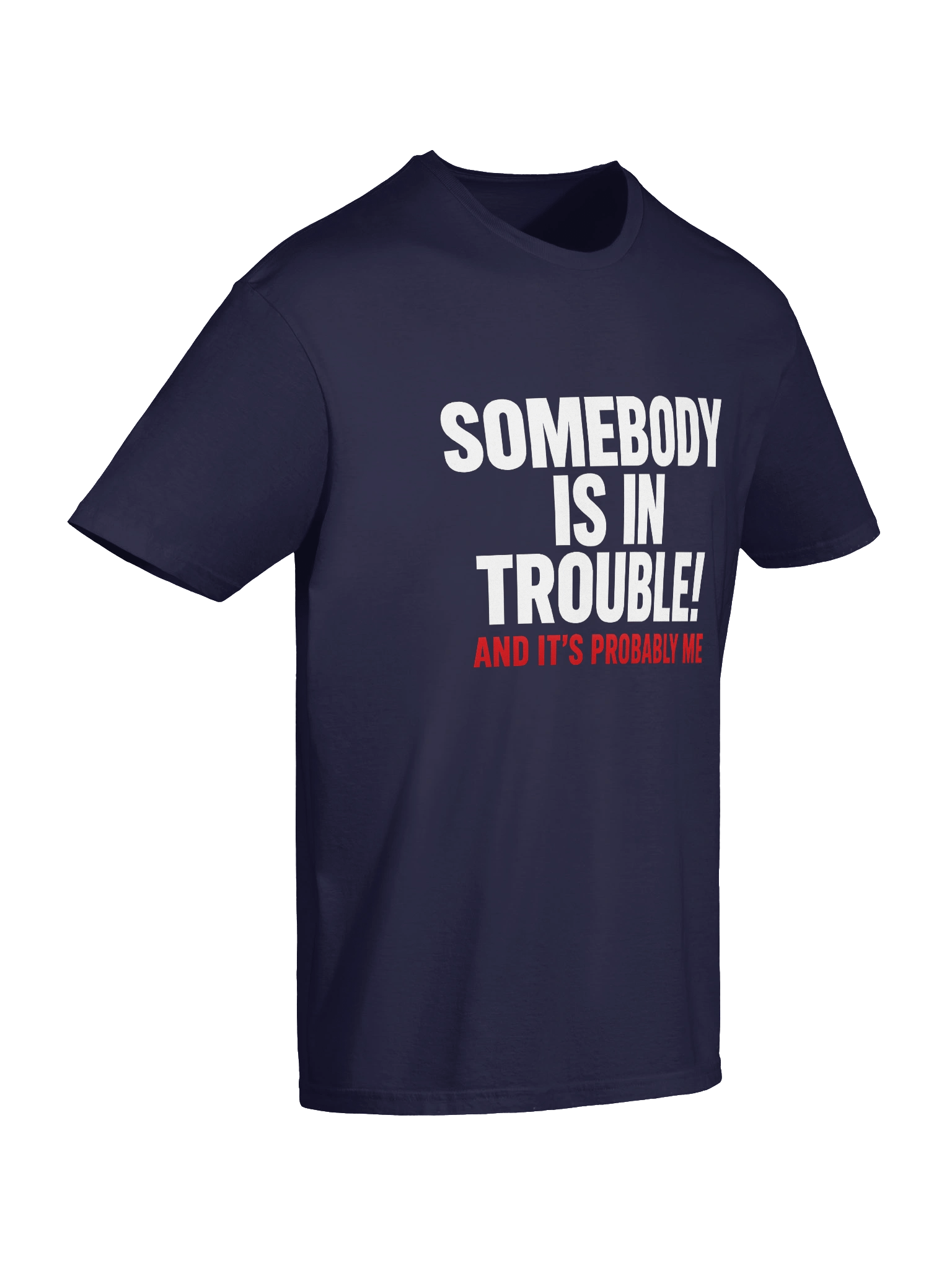 Trouble Maker Unisex T-Shirt product image (47)