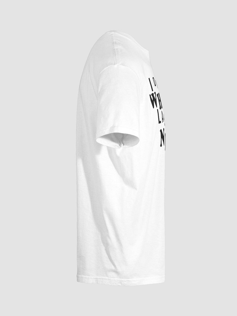 I Did What Last Night T-shirt product image (6)