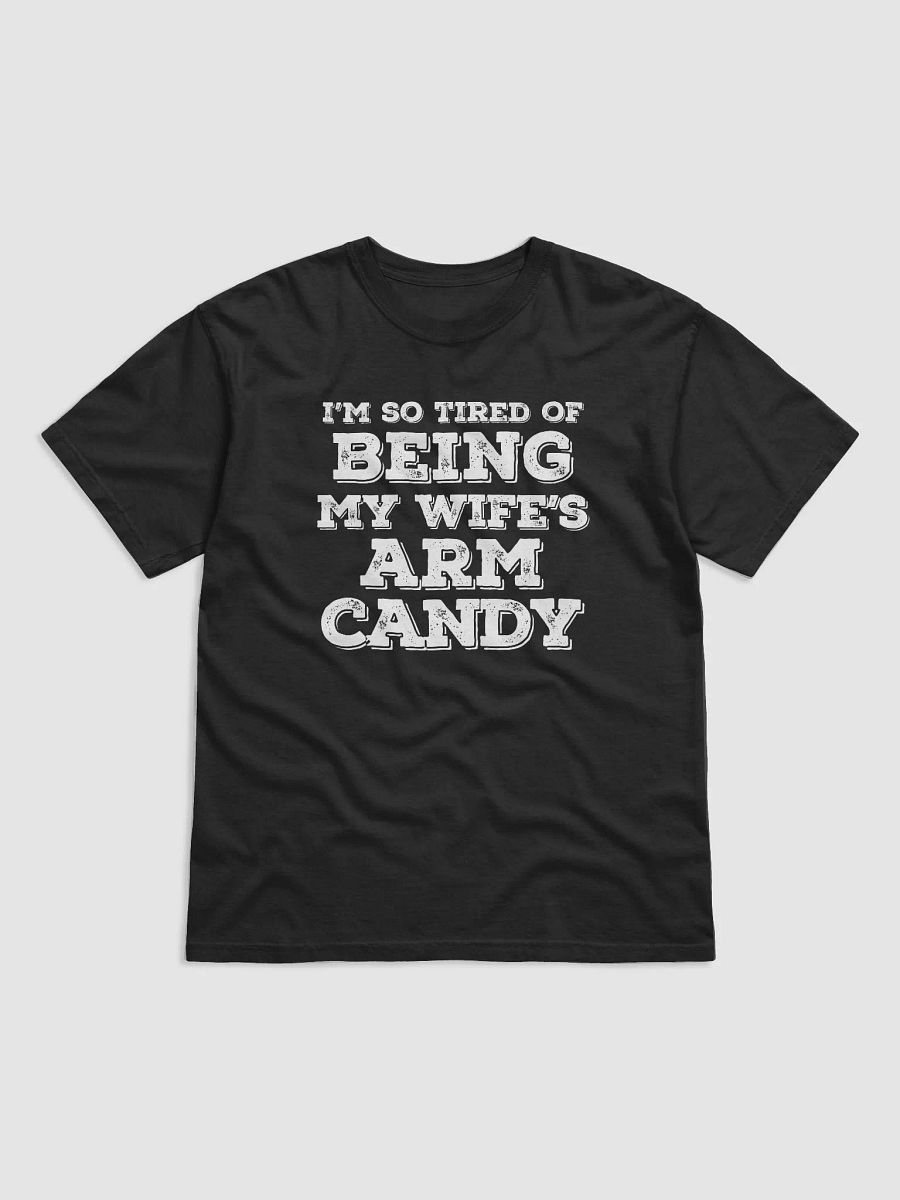 I'm So Tired of Being My Wife's Arm Candy product image (2)