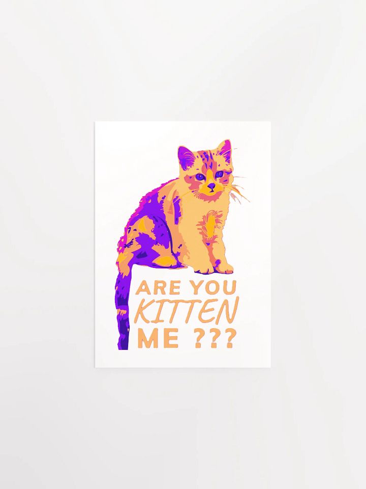 ARE YOU KITTEN ME??? product image (3)