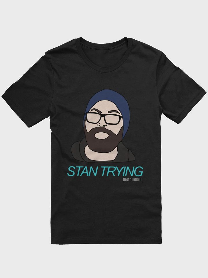 Stan Trying T-Shirt product image (2)