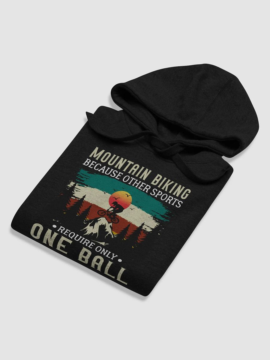Funny Mountain Biking - Because One Ball Isn't Enough Unisex Premium Hoodie product image (6)