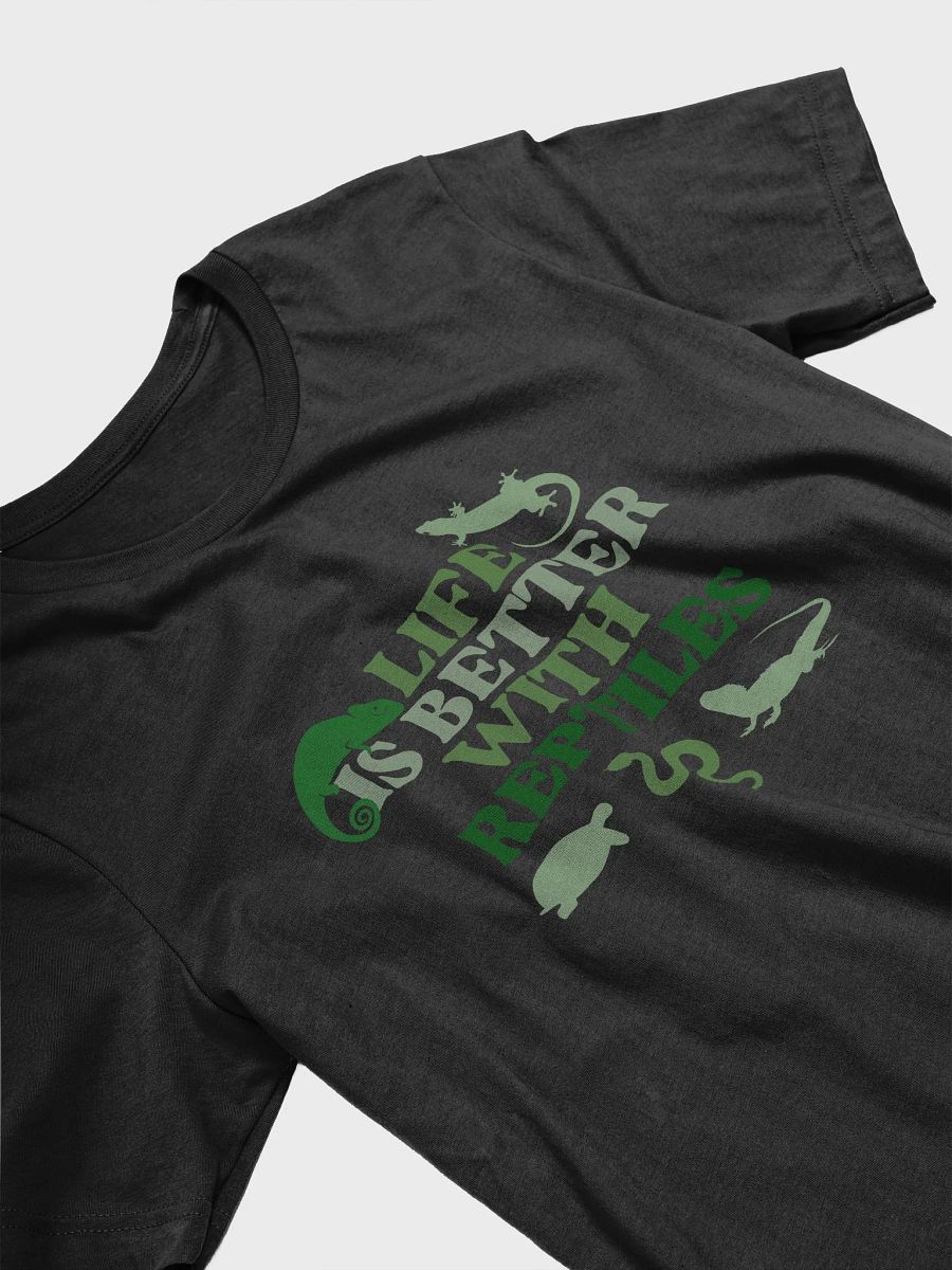 Life is Better With Reptiles T-Shirt - Unisex product image (3)