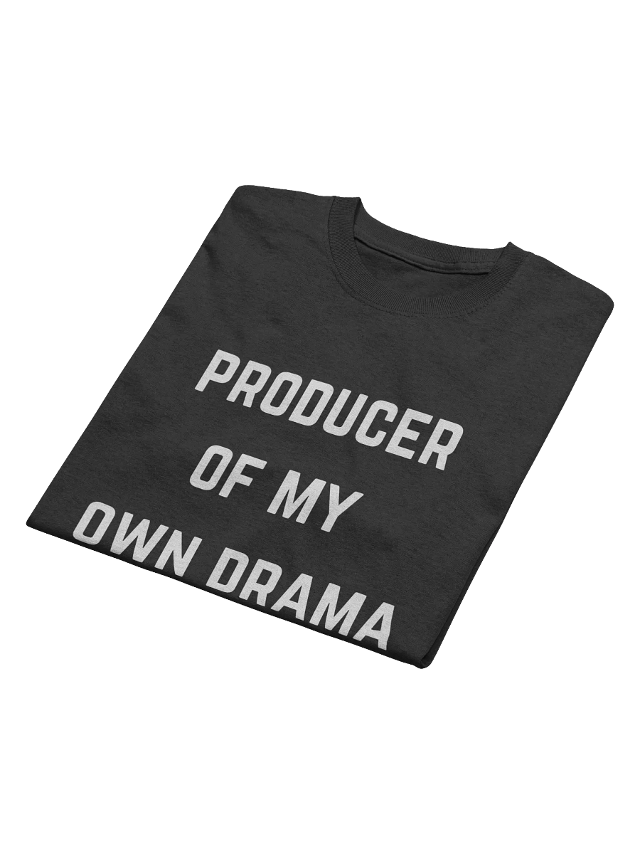 Producer of My Own Drama Tee product image (3)