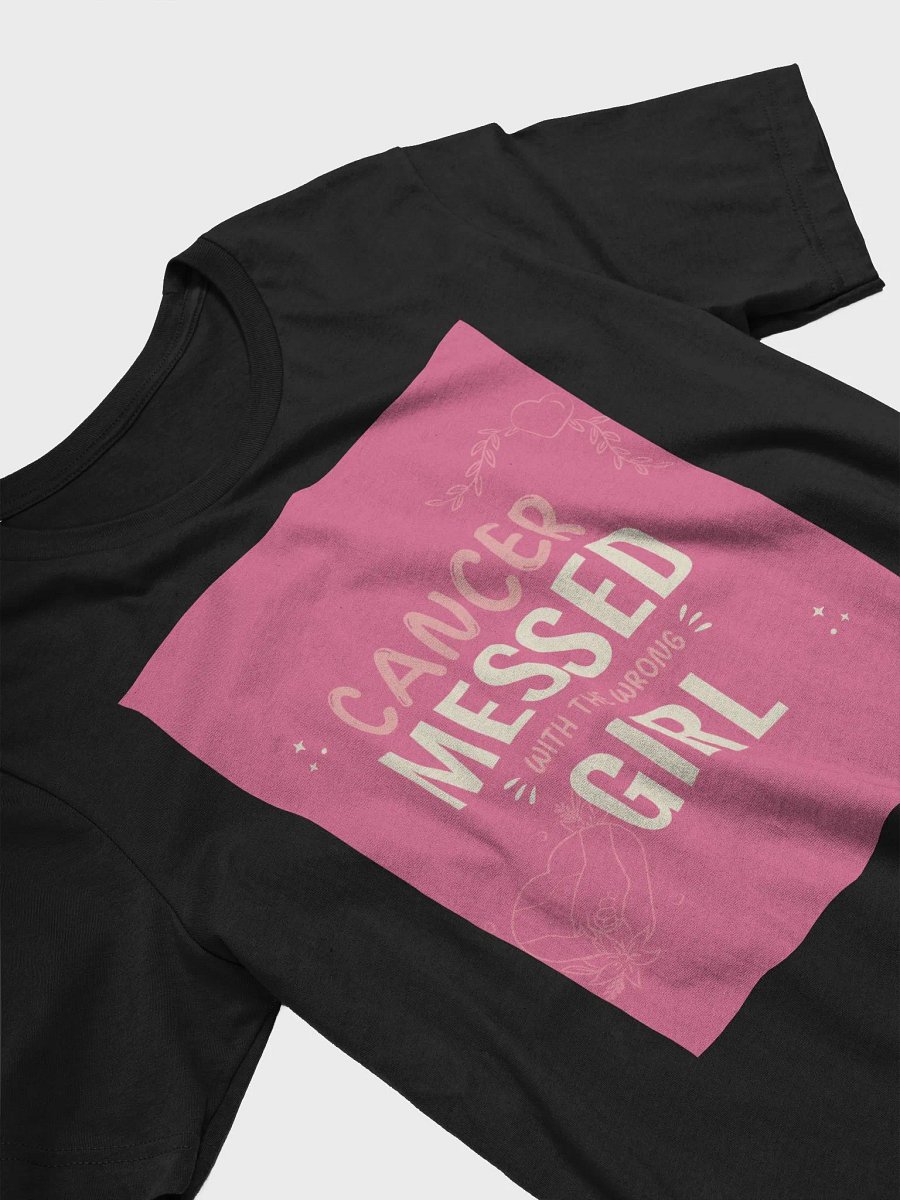 Cancer Messed With The Wrong Girl TShirt product image (3)