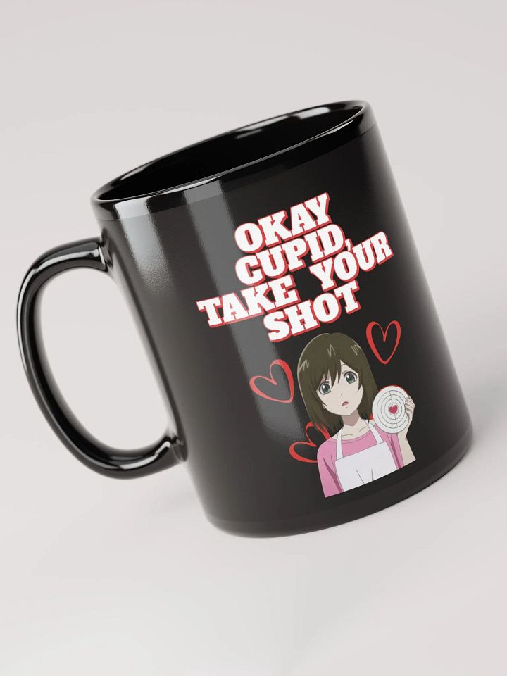 Okay Cupid, Take Your Shot - Valentine's Day Black Mug product image (5)