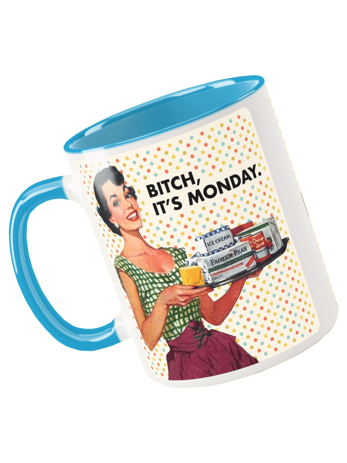 Bitch, It's Monday / Mug product image (1)