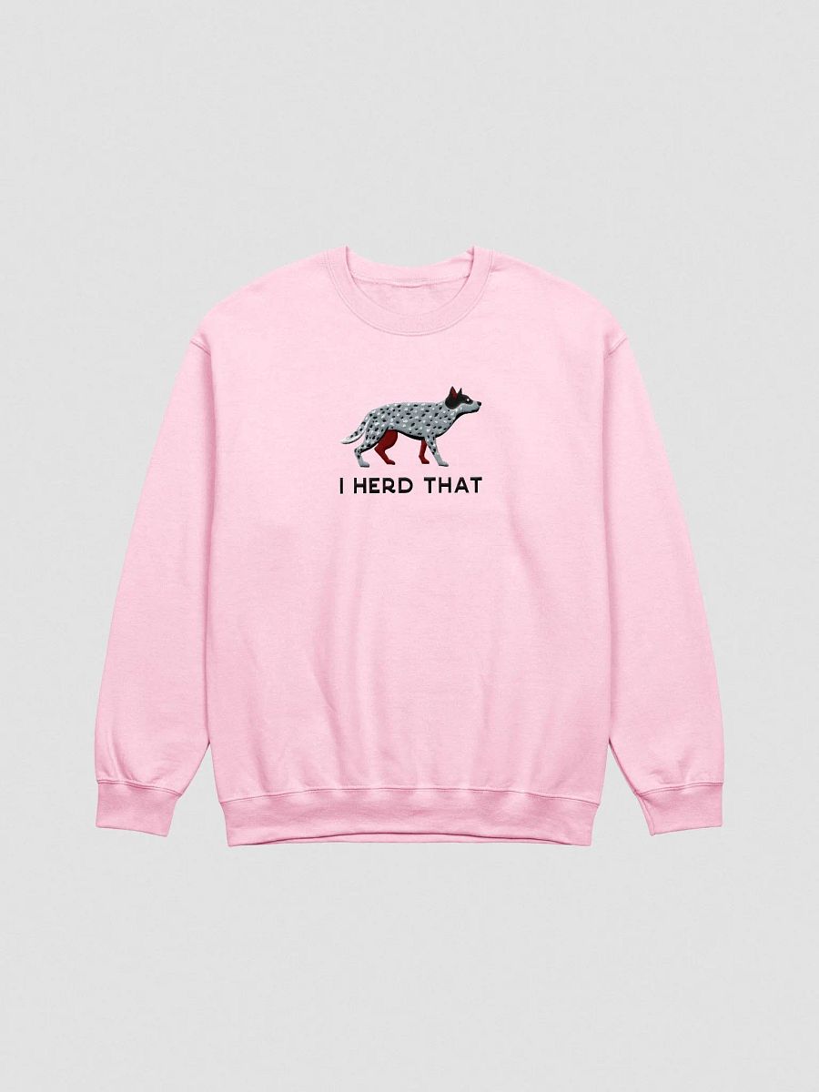 I Herd That Sweatshirt (Embroidered) of an Australian Cattle Dog(Blue Heeler 2) product image (4)