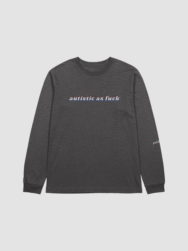 AUTISTIC AS F*CK supersoft long sleeve tee product image (25)