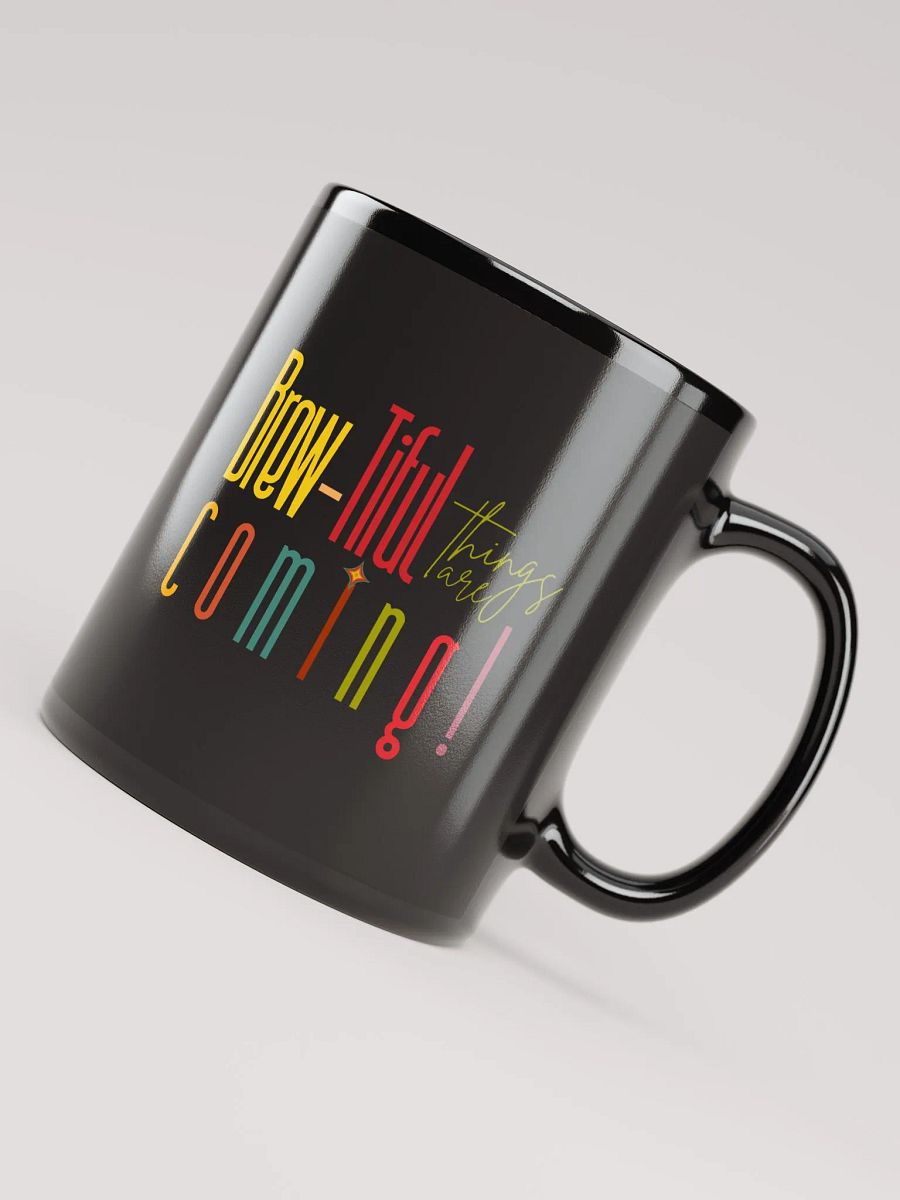 ‘Brewtiful Things Are Coming’ Mug product image (7)