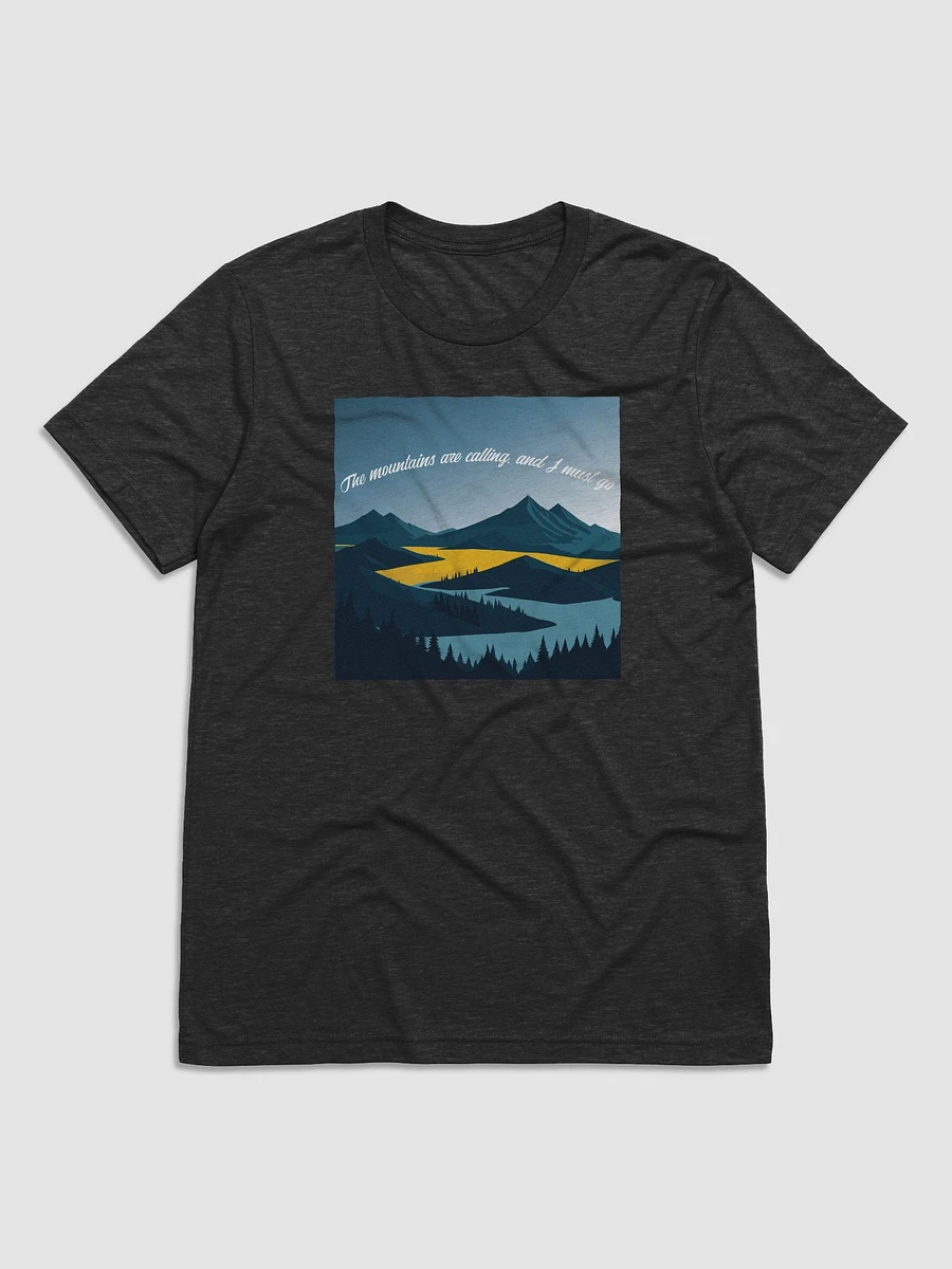 The mountains are calling, and I must go. product image (2)