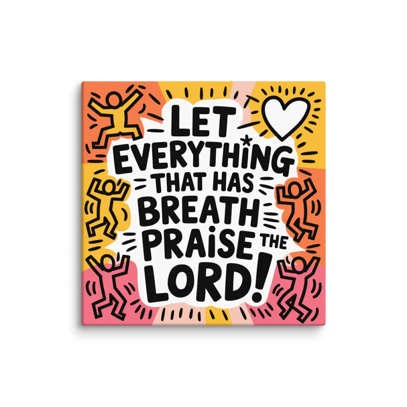 Psalm 150:6 Canvas Home Decor