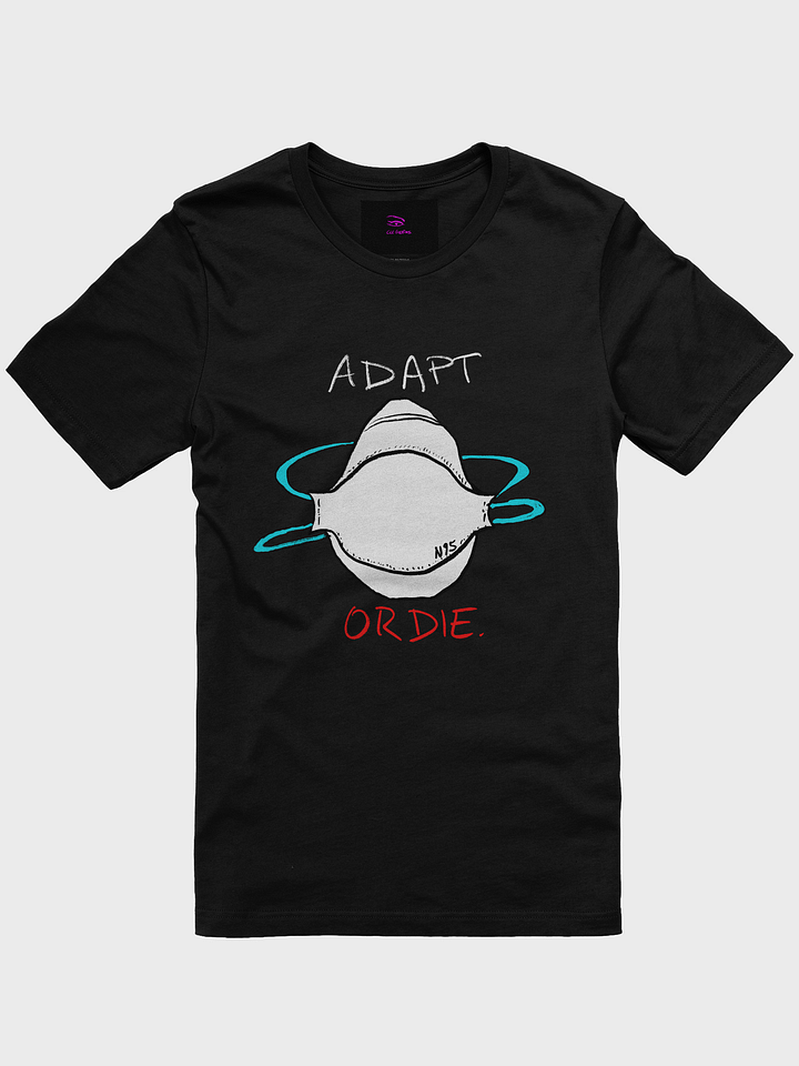 Adapt or Die! Tee product image (3)