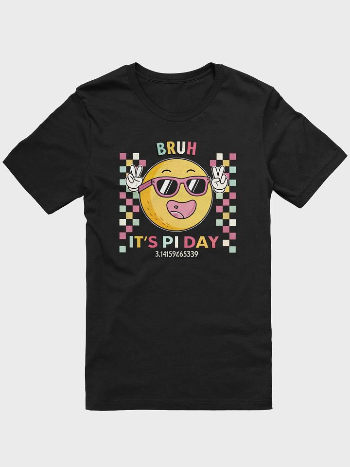 Bruh It’s Pi Day 3.14 T-Shirt | Funny Math Teacher Nerdy Pi Day Gift product image (1)