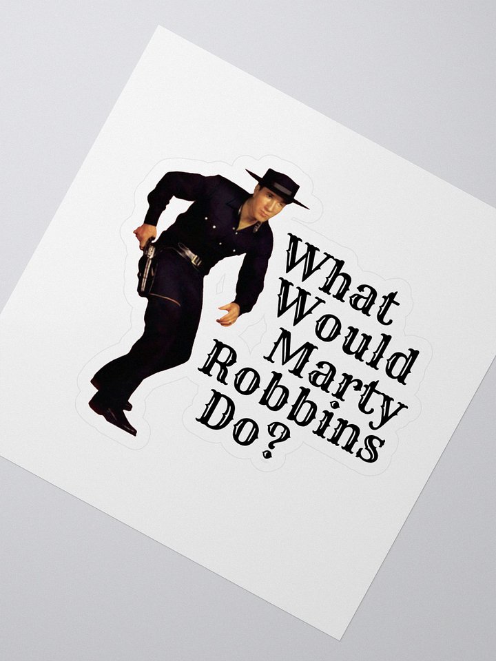 What Would Marty Robbins Do? Sticker product image (2)
