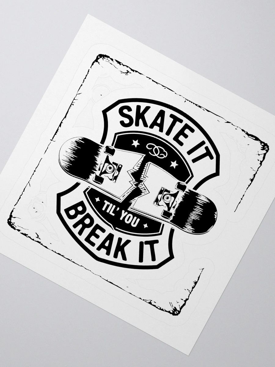Skate it until you break it Kiss Cut Stickers product image (5)